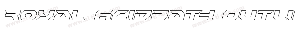 Royal Acidbath Outline字体转换